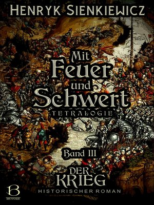 cover image of Mit Feuer und Schwert. Historischer Roman in vier Bänden. Band III